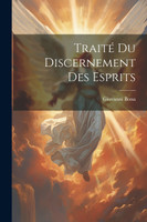 Traité Du Discernement Des Esprits