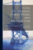 Civil Engineering, Public Works, And Architecture