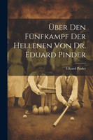 Über den fünfkampf der Hellenen von Dr. Eduard Pinder