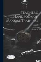 Teacher's Handbook of Manual Training