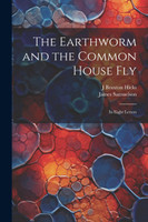 The Earthworm and the Common House Fly