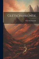 Gletscherkunde