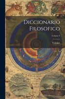 Diccionario Filosofico; Volume 3