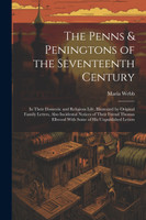 The Penns & Peningtons of the Seventeenth Century