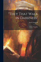 "They That Walk in Darkness"