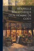 Nouvelle Bibliothèque D'un Homme De Goût