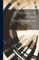 A Treatise of Plane Trigonometry