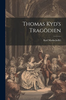 Thomas Kyd's Tragödien