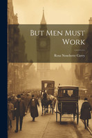 But Men Must Work