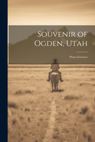 Souvenir of Ogden, Utah