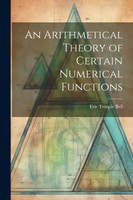 An Arithmetical Theory of Certain Numerical Functions