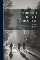 The Oxford Degree Ceremony