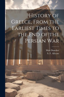 History of Greece, From the Earliest Times to the End of the Persian War