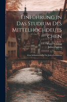 Einführung in das Studium des Mittelhochdeutschen