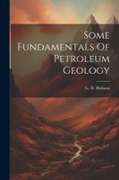 Some Fundamentals Of Petroleum Geology