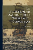 Les Enseignements Maritimes De La Guerre Anti-germanique