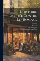 L'histoire Justifiée Contre Les Romans