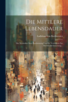 Die Mittlere Lebensdauer