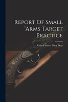 Report Of Small Arms Target Practice