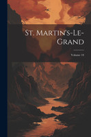 St. Martin's-le-grand; Volume 10