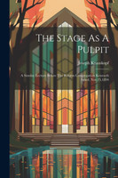 The Stage As A Pulpit