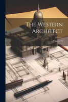 The Western Architect; Volume 19
