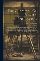 The Grammar Of Photo-engraving