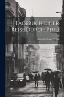 Tagebuch Einer Reise Durch Peru