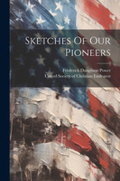 Sketches Of Our Pioneers