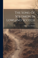 The Song Of Solomon In Lowland Scotch