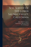Soil Survey Of The Lower Salinas Valley, California