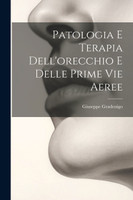 Patologia E Terapia Dell'orecchio E Delle Prime Vie Aeree
