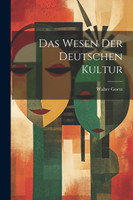 Das Wesen Der Deutschen Kultur