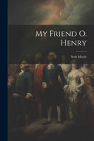 My Friend O. Henry