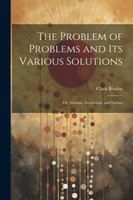 The Problem of Problems and Its Various Solutions