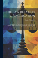 The Law Relating to Vaccination