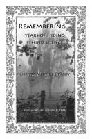 Remembering...Years of Hiding Behind Silence