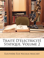 Traité D'électricité Statique, Volume 2