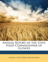 Annual Report of the State Food Commissioner of Illinois