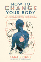 How to Change Your Body