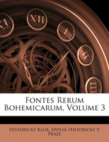 Fontes Rerum Bohemicarum, Volume 3