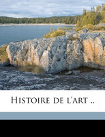 Histoire de l'art .. Volume 2