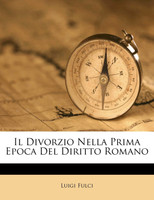Il Divorzio Nella Prima Epoca Del Diritto Romano