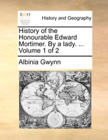 History of the Honourable Edward Mortimer. By a lady. ...  Volume 1 of 2