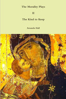 The Morality Plays II