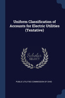 Uniform Classification of Accounts for Electric Utilities (Tentative)