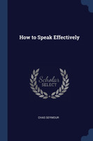 How to Speak Effectively