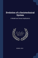 Evolution of a Sociotechnical System