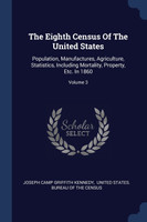 The Eighth Census Of The United States
