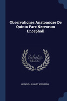 Observationes Anatomicae De Quinto Pare Nervorum Encephali